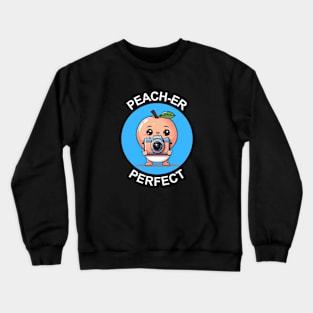 Peach-Er Perfect | Photographer Pun Crewneck Sweatshirt